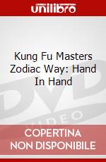 Kung Fu Masters Zodiac Way: Hand In Hand dvd