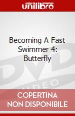 Becoming A Fast Swimmer 4: Butterfly dvd