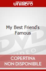 My Best Friend's Famous dvd