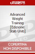 Advanced Weight Training [Edizione: Stati Uniti] dvd