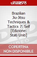Brazilian Jiu-Jitsu Techniques & Tactics 7: Self [Edizione: Stati Uniti] dvd