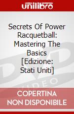 Secrets Of Power Racquetball: Mastering The Basics [Edizione: Stati Uniti] dvd
