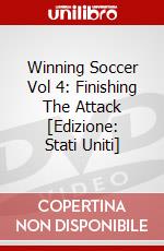 Winning Soccer Vol 4: Finishing The Attack [Edizione: Stati Uniti] dvd