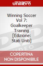 Winning Soccer Vol 7: Goalkeeper Training [Edizione: Stati Uniti] dvd