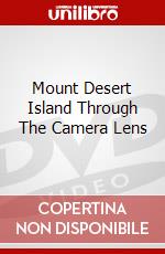 Mount Desert Island Through The Camera Lens dvd