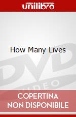 How Many Lives dvd