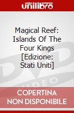 Magical Reef: Islands Of The Four Kings [Edizione: Stati Uniti] dvd