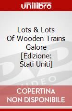 Lots & Lots Of Wooden Trains Galore [Edizione: Stati Uniti] dvd