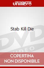 Stab Kill Die dvd