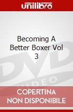 Becoming A Better Boxer Vol 3 dvd