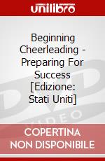 Beginning Cheerleading - Preparing For Success [Edizione: Stati Uniti] dvd