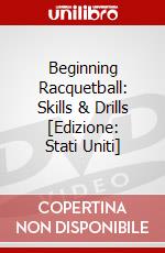 Beginning Racquetball: Skills & Drills [Edizione: Stati Uniti] dvd