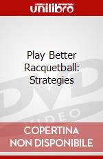 Play Better Racquetball: Strategies dvd