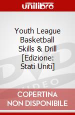 Youth League Basketball Skills & Drill  [Edizione: Stati Uniti] dvd