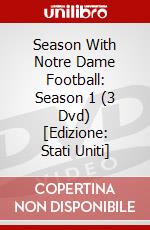 Season With Notre Dame Football: Season 1 (3 Dvd) [Edizione: Stati Uniti] dvd