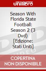 Season With Florida State Football: Season 2 (3 Dvd) [Edizione: Stati Uniti] dvd