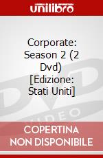 Corporate: Season 2 (2 Dvd) [Edizione: Stati Uniti] dvd