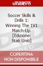 Soccer Skills & Drills 1: Winning The 1V1 Match-Up [Edizione: Stati Uniti] dvd