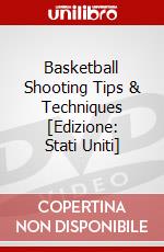 Basketball Shooting Tips & Techniques [Edizione: Stati Uniti] dvd
