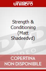 Strength & Conditioning (Matt Shadeedvd) dvd