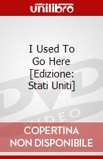 I Used To Go Here [Edizione: Stati Uniti] dvd
