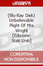 (Blu-Ray Disk) Unbelievable Plight Of Mrs Wright [Edizione: Stati Uniti] brd