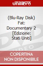(Blu-Ray Disk) Fat: Documentary 2 [Edizione: Stati Uniti] brd