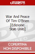 War And Peace Of Tim O'Brien [Edizione: Stati Uniti] dvd
