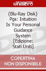 (Blu-Ray Disk) Pgs: Intuition Is Your Personal Guidance System [Edizione: Stati Uniti] brd