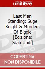 Last Man Standing: Suge Knight & Murders Of Biggie [Edizione: Stati Uniti] dvd