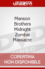 Manson Brothers Midnight Zombie Massacre dvd