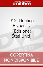 915: Hunting Hispanics [Edizione: Stati Uniti] dvd