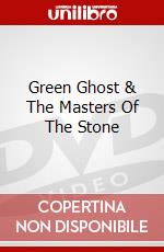 Green Ghost & The Masters Of The Stone dvd
