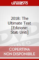 2018: The Ultimate Test [Edizione: Stati Uniti] dvd