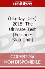 (Blu-Ray Disk) 2018: The Ultimate Test [Edizione: Stati Uniti] brd