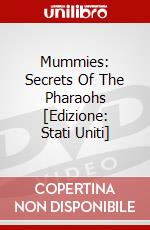 Mummies: Secrets Of The Pharaohs [Edizione: Stati Uniti] dvd