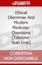 Ethical Dilemmas And Modern Medicine: Questions [Edizione: Stati Uniti] dvd