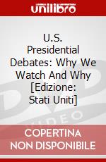 U.S. Presidential Debates: Why We Watch And Why [Edizione: Stati Uniti] dvd