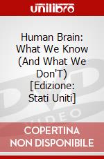Human Brain: What We Know (And What We Don'T) [Edizione: Stati Uniti] dvd
