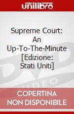 Supreme Court: An Up-To-The-Minute [Edizione: Stati Uniti] dvd