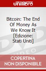 Bitcoin: The End Of Money As We Know It [Edizione: Stati Uniti] dvd