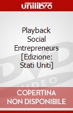 Playback Social Entrepreneurs [Edizione: Stati Uniti] dvd