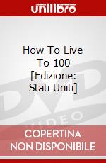 How To Live To 100 [Edizione: Stati Uniti] dvd