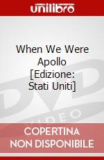 When We Were Apollo [Edizione: Stati Uniti] dvd