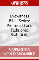 Eyewitness Bible Series: Promised Land [Edizione: Stati Uniti] dvd