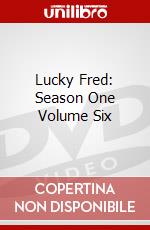 Lucky Fred: Season One Volume Six dvd