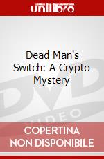 Dead Man's Switch: A Crypto Mystery dvd