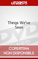 Things We've Seen dvd