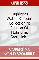 Highlights Watch & Learn Collection 4: Season Of [Edizione: Stati Uniti] dvd