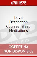 Love Destination Courses: Sleep Meditations dvd